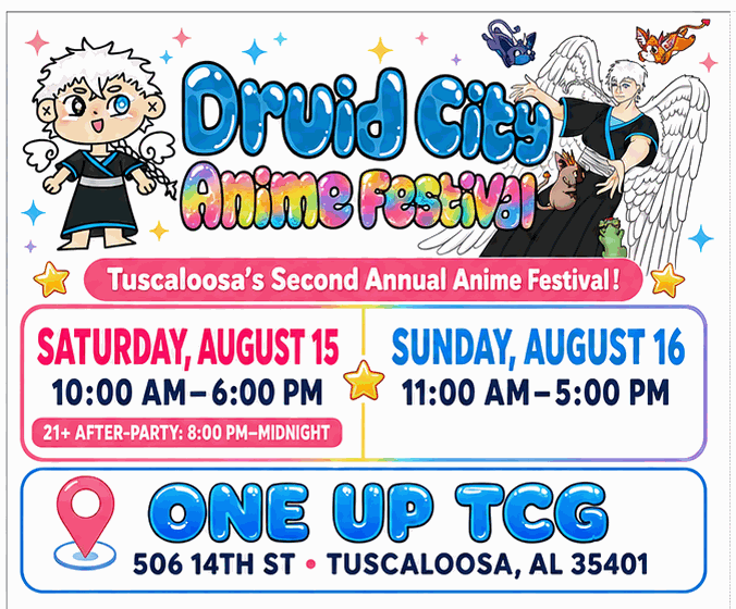 Druid City Anime Festival 2026 flyer: August 15 and 16 at One Up TCG, 506 14th St, Tuscaloosa, AL